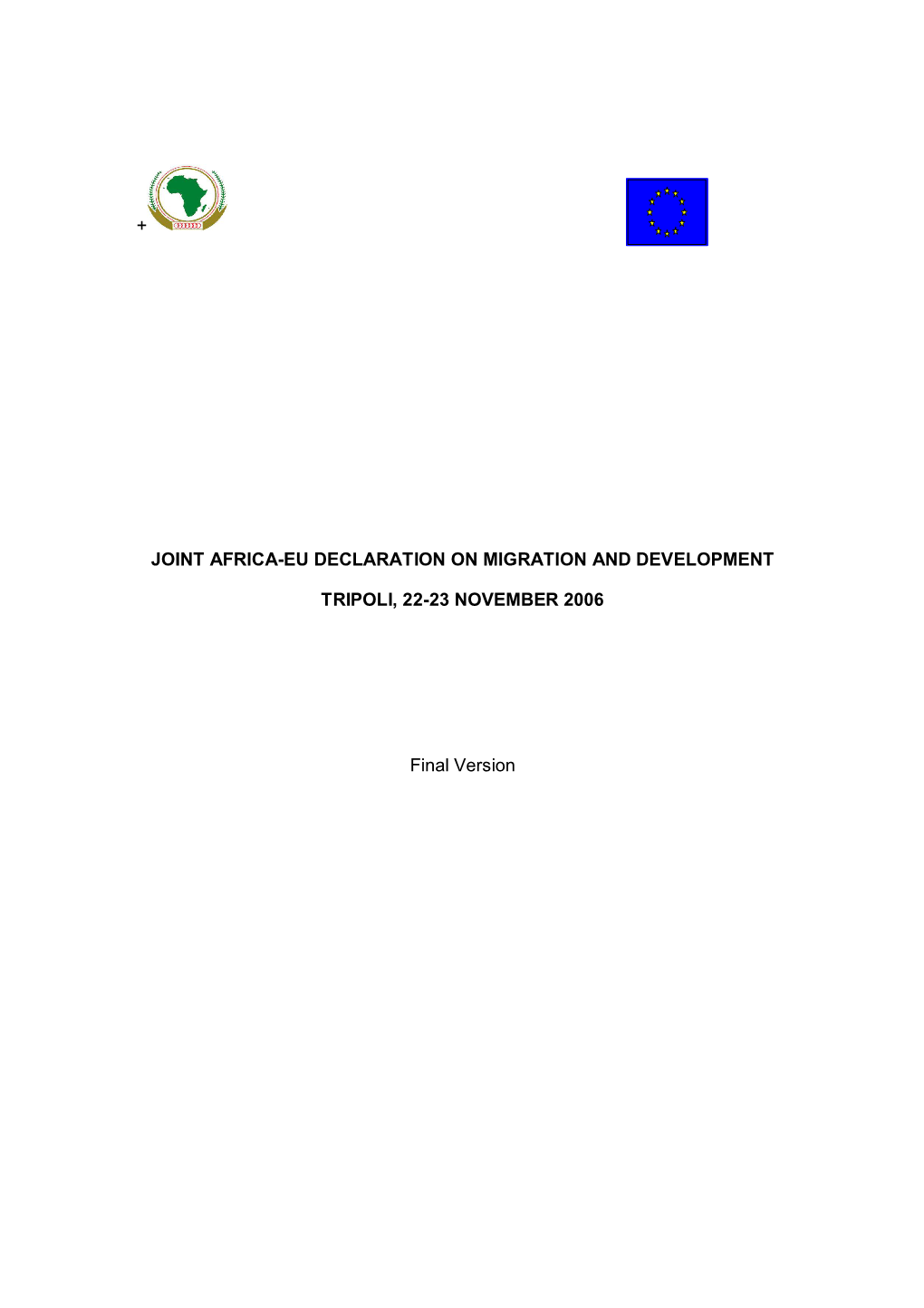 Joint Africa-EU Declaration on Migration and Development Tripoli, 22-23 November 2006