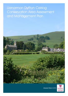 Llanarmon Dyffryn Ceiriog Conservation Area Assessment and Management Plan