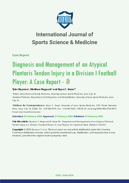 Diagnosis and Management of an Atypical Plantaris Tendon Injury in a Division I Football Player: a Case Report - Tyler Slayman1, Matthew Negaard1 and Ryan C