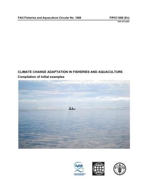 CLIMATE CHANGE ADAPTATION in FISHERIES and AQUACULTURE Compilation of Initial Examples