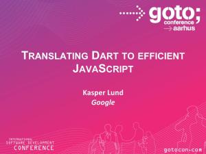 Translating Dart to Efficient Javascript