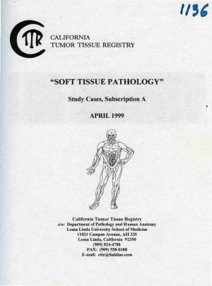 "Soft Tissue Pathology"
