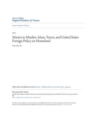 Islam, Terror, and United States Foreign Policy on Homeland Maia Mccabe
