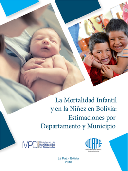 La Mortalidad Infantil Y En La Niñez En Bolivia: Estimaciones Por Departamento Y Municipio