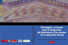 Estrategias Y Recursos Para La Integración Del Patrimonio Y Los Museos En La Educación Formal