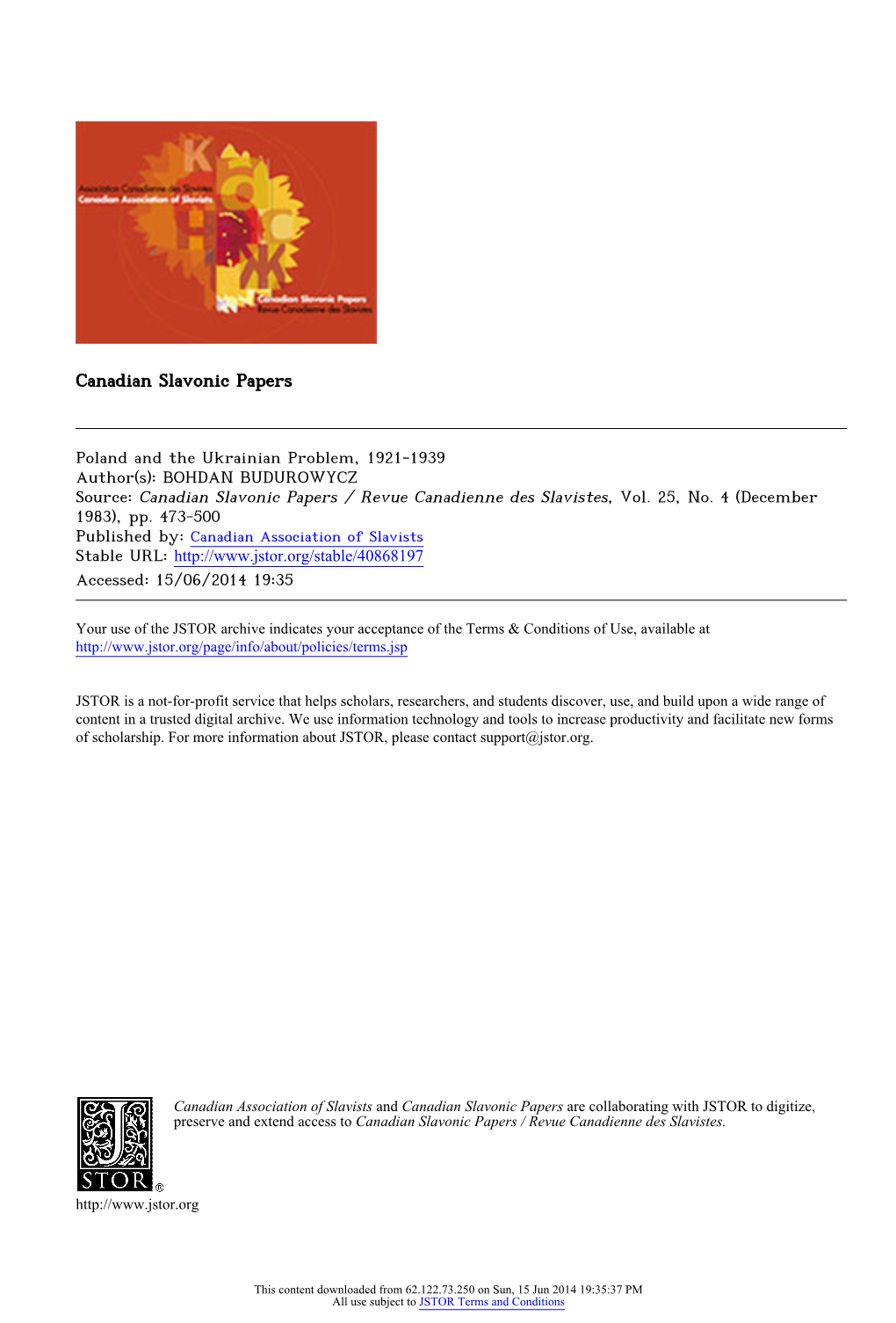 Poland and the Ukrainian Problem, 1921-1939 Author(S): BOHDAN BUDUROWYCZ Source: Canadian Slavonic Papers / Revue Canadienne Des Slavistes, Vol