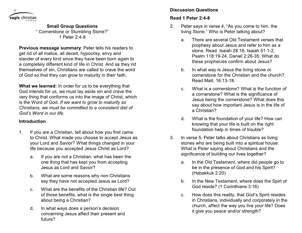 Small Group Questions “ Cornerstone Or Stumbling Stone?” 1 Peter 2:4-8