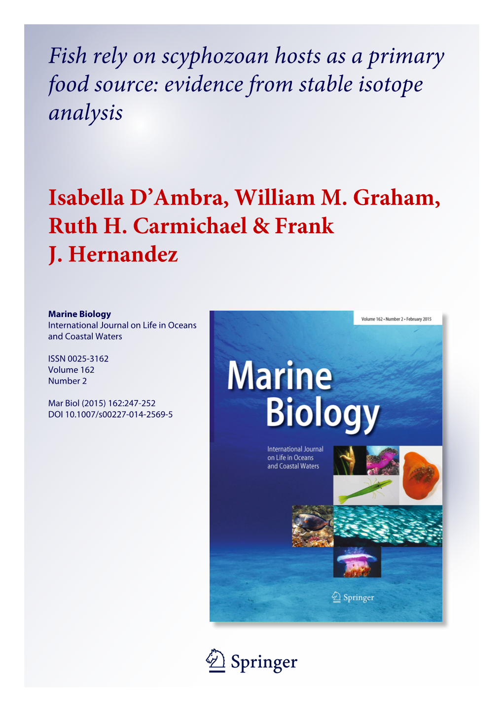 Fish Rely on Scyphozoan Hosts As a Primary Food Source: Evidence from Stable Isotope Analysis