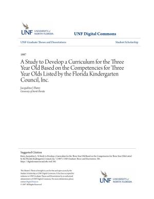 A Study to Develop a Curriculum for the Three Year Old Based on the Competencies for Three Year Olds Listed by the Florida Kindergarten Council, Inc