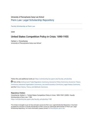 United States Competition Policy in Crisis: 1890-1955