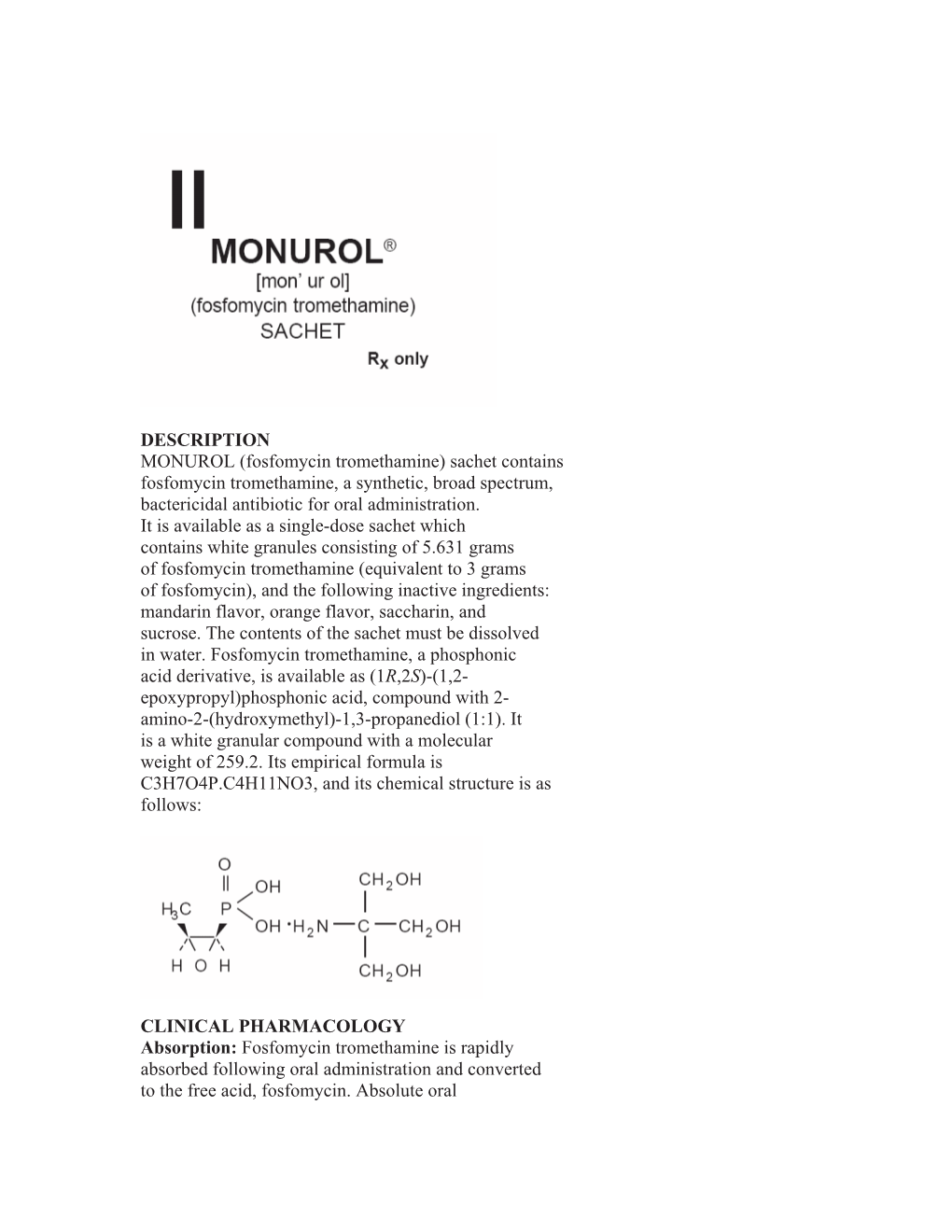 Fosfomycin Tromethamine) Sachet Contains Fosfomycin Tromethamine, a Synthetic, Broad Spectrum, Bactericidal Antibiotic for Oral Administration