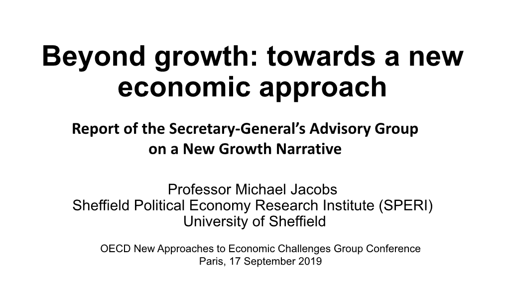 Beyond Growth: Towards a New Economic Approach