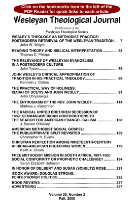 Wesleyan Theological Journal Publication of the Wesleyan Theological Society WESLEY’S THEOLOGY AS METHODIST PRACTICE: POSTMODERN RETRIEVAL of the WESLEYAN TRADITION