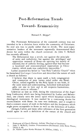 Post-Reformation Trends Toward Ecumenicity 9 Would Seek to Provide for a Practical Demonstration of Its Essential Unity