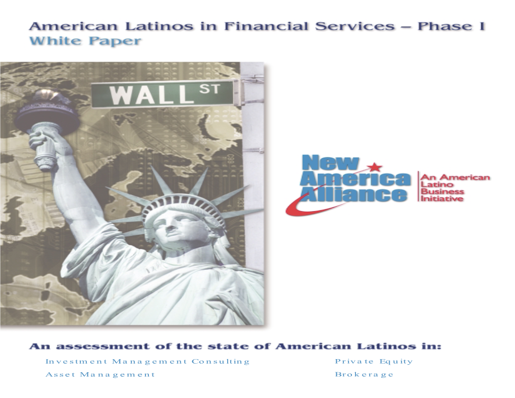 Private Equity Fax: 202 772-3374 � � Asset Management Brokerage AMERICAN LATINOS in FINANCIAL SERVICES – PHASE I WHITE PAPER