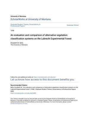 An Evaluation and Comparison of Alternative Vegetation Classification Systems on the Lubrecht Experimental Forest" (1998)