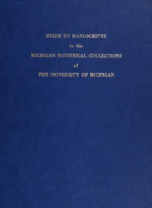 Guide to Manuscripts in the Michigan Historical Collections of The