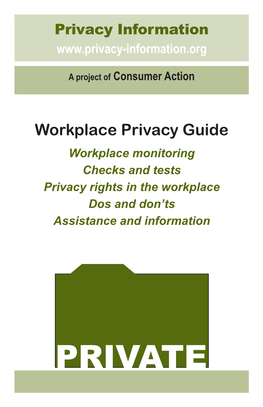 Workplace Privacy Guide Workplace Monitoring Checks and Tests Privacy Rights in the Workplace Dos and Don’Ts Assistance and Information