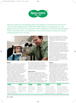 Specsavers Opticians Is the Largest Privately Owned Opticians in the World and One of the UK’S Most Successful Retailers (Source: Retail Week 2005)