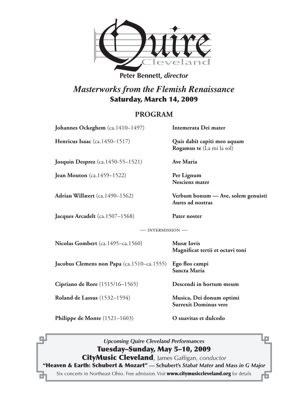 Masterworks from the Flemish Renaissance Saturday, March 14, 2009 PROGRAM