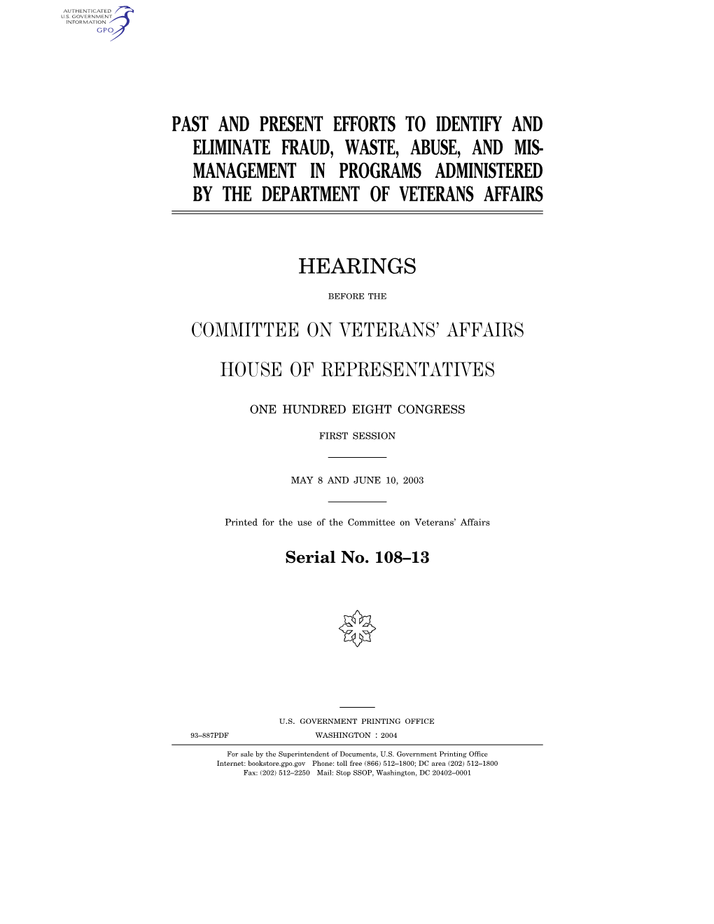Past and Present Efforts to Identify and Eliminate Fraud, Waste, Abuse, and Mis- Management in Programs Administered by the Department of Veterans Affairs