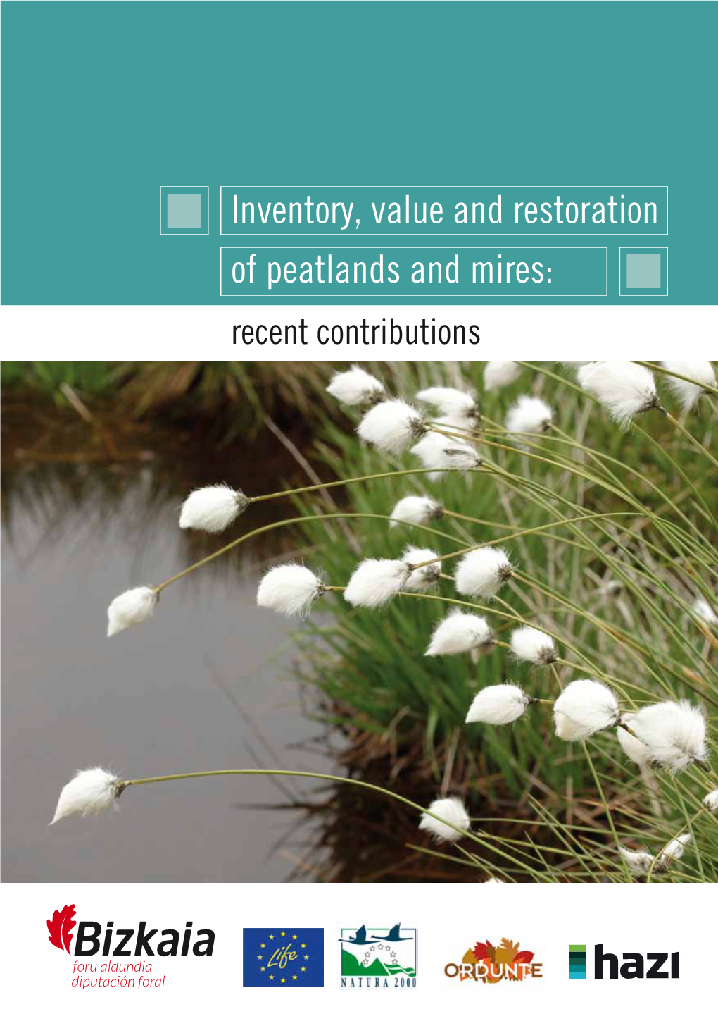 Inventory, Value and Restoration of Peatlands and Mires
