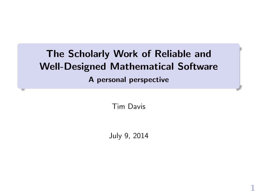 The Scholarly Work of Reliable and Well-Designed Mathematical Software a Personal Perspective