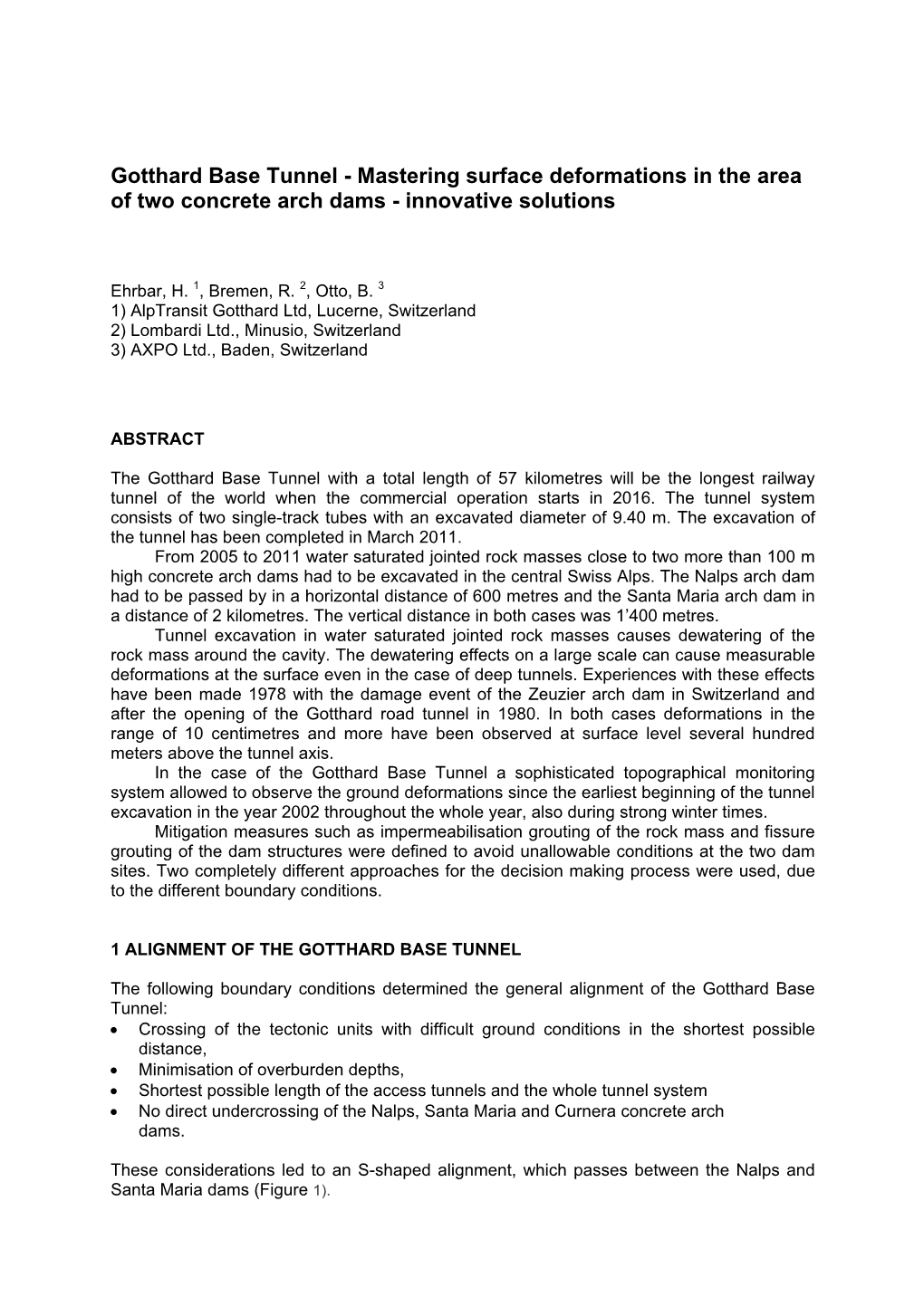 Gotthard Base Tunnel - Mastering Surface Deformations in the Area of Two Concrete Arch Dams - Innovative Solutions