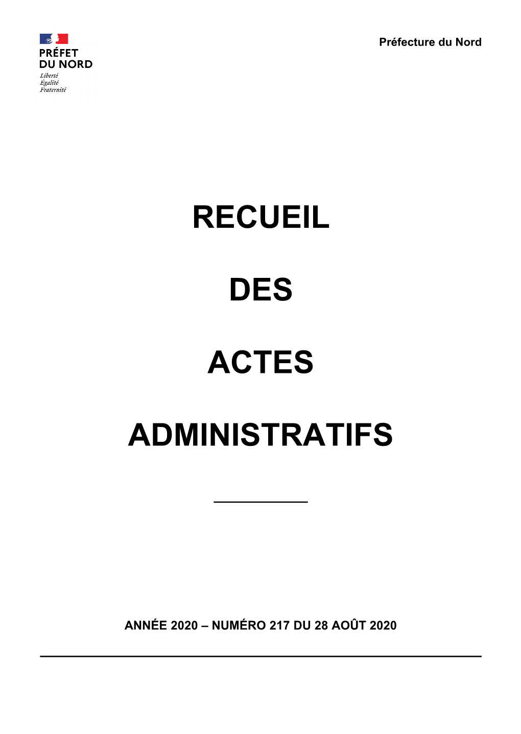 Recueil Des Actes Administratifs De La Préfecture Du Nord Année 2020- Recueil N°217 Du 28 Août 2020