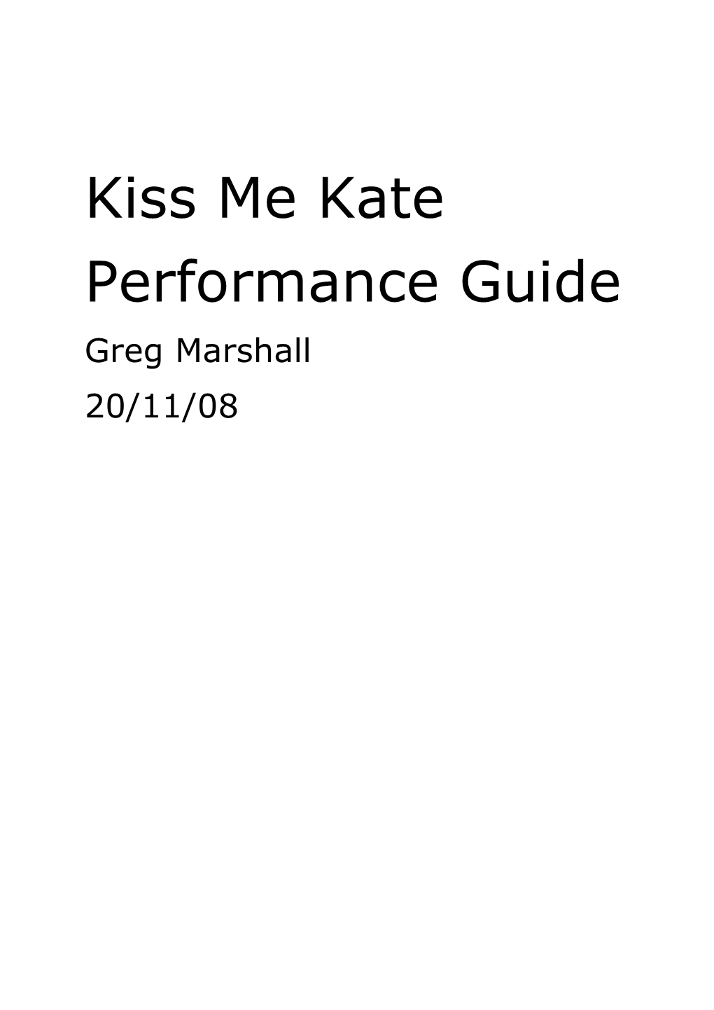 Kiss Me Kate Performance Guide Greg Marshall 20/11/08 BOS Kiss Me Kate Performance Guide May 2010