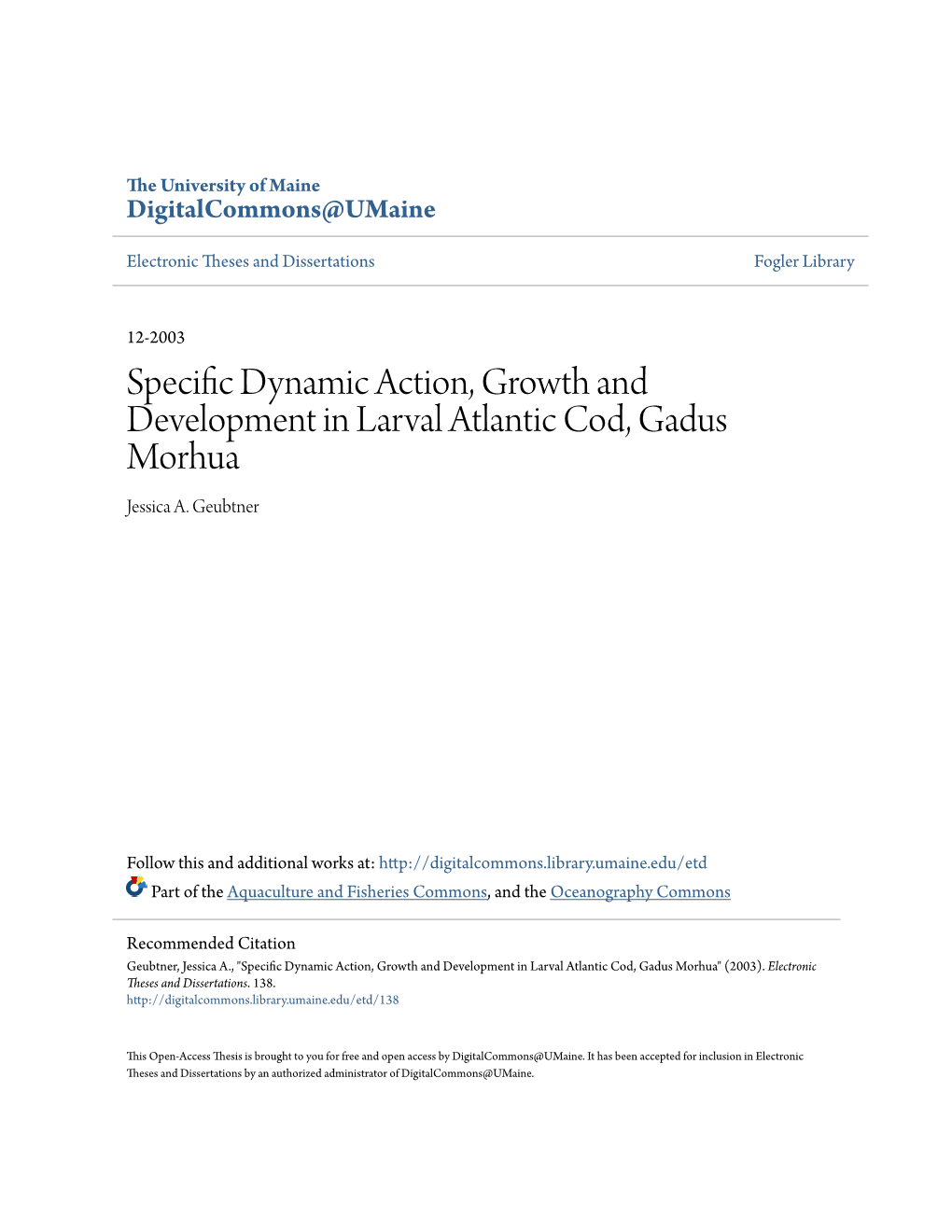 Specific Dynamic Action, Growth and Development in Larval Atlantic Cod, Gadus Morhua Jessica A