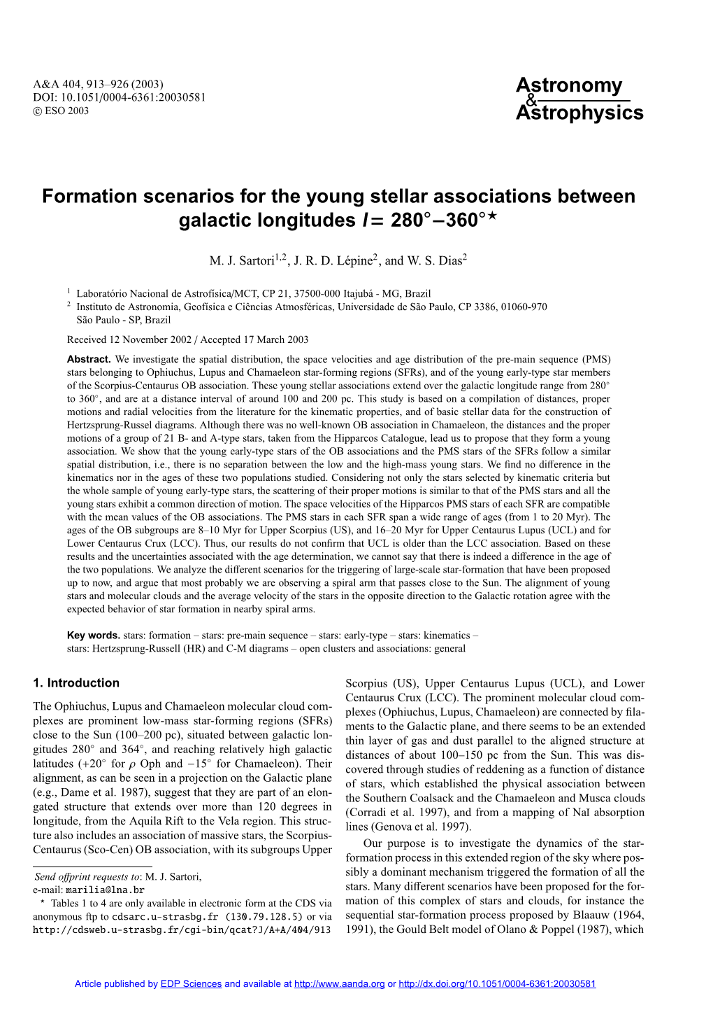 Formation Scenarios for the Young Stellar Associations Between Galactic Longitudes L = 280 360 ? ◦− ◦ M