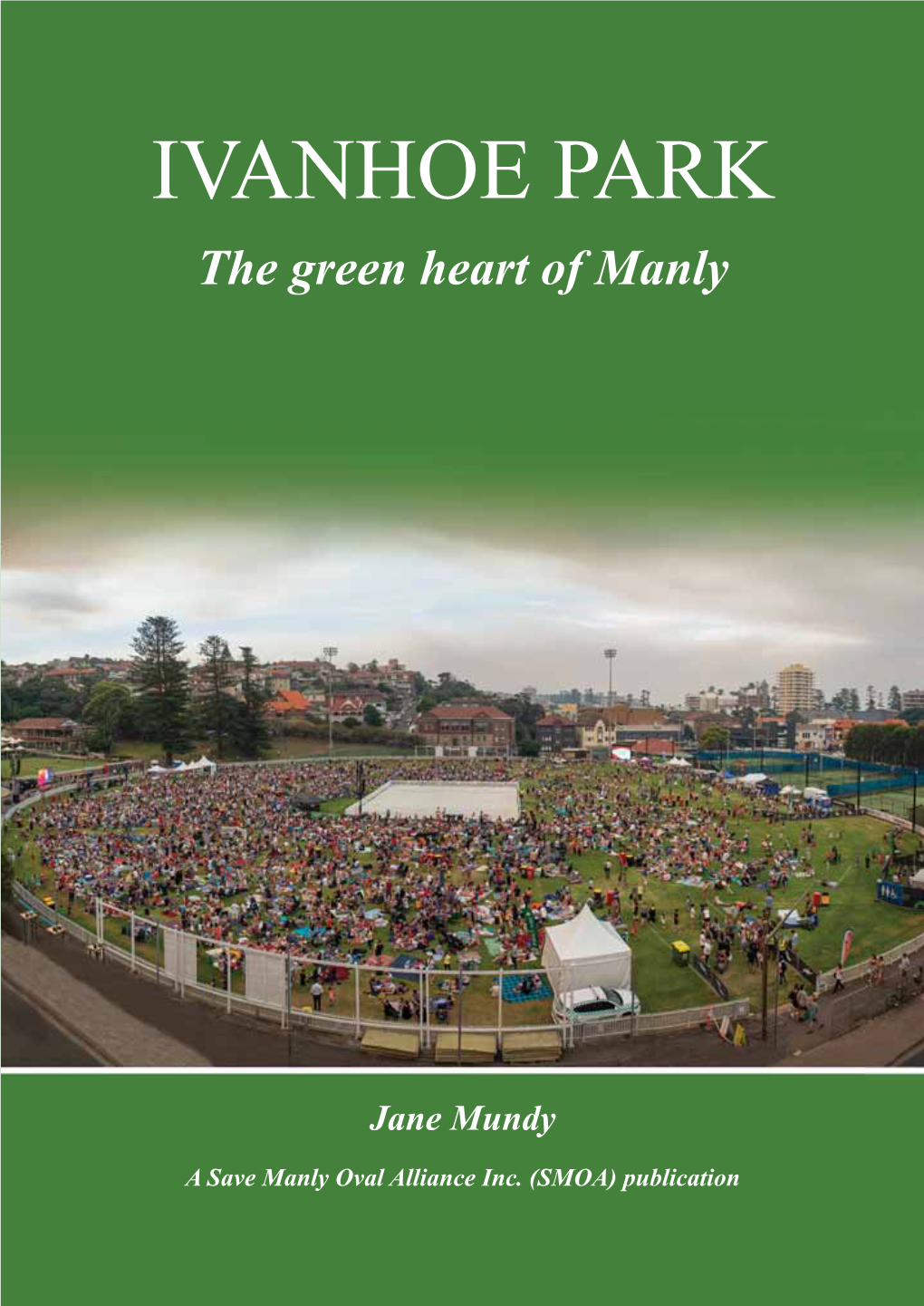 IVANHOE PARK the Green Heart of Manly