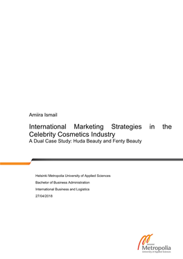 International Marketing Strategies in the Celebrity Cosmetics Industry Number of Pages 52 Pages + 2 Appendices Date 27 April 2018