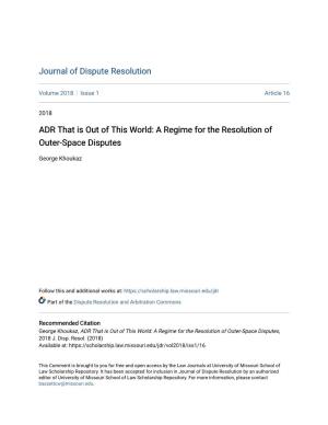 A Regime for the Resolution of Outer-Space Disputes