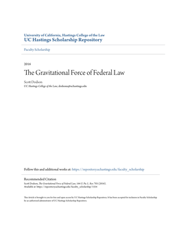 The Gravitational Force of Federal Law Scott Od Dson UC Hastings College of the Law, Dodsons@Uchastings.Edu