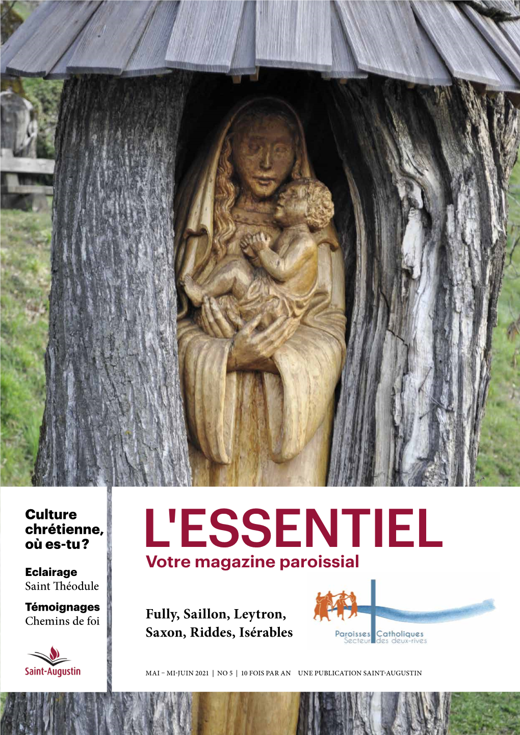 ESSENTIEL Votre Magazine Paroissial Eclairage Saint Théodule Témoignages Chemins De Foi Fully, Saillon, Leytron, Saxon, Riddes, Isérables