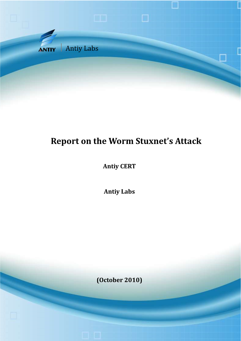 Report on the Worm Stuxnet's Attack