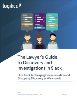 The Lawyer's Guide to Discovery and Investigations in Slack