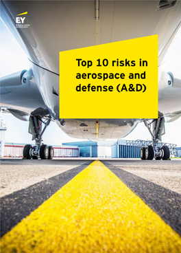 Top 10 Risks in Aerospace and Defense (A&D) About This Report