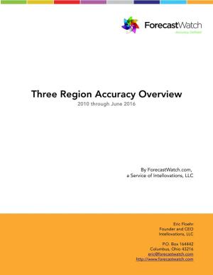 Three Region Accuracy Overview 2010 Through June 2016