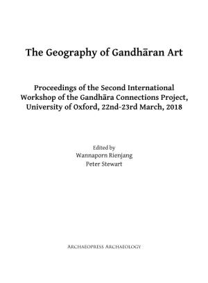 The Geography of Gandhāran Art Proceedings of the Second