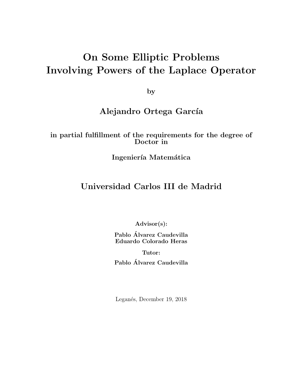 On Some Elliptic Problems Involving Powers of the Laplace Operator