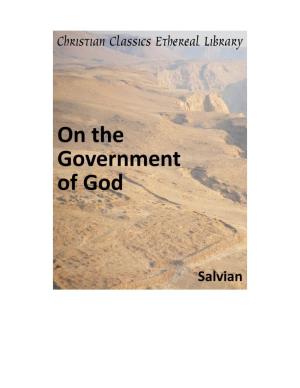 On the Government of God: a Treatise Wherein Are Shown by Argument and by Examples Drawn from the Abandoned Society of the Times the Ways of God Towards His Creatures