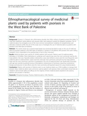Ethnopharmacological Survey of Medicinal Plants Used by Patients with Psoriasis in the West Bank of Palestine Ramzi Shawahna1,2,3* and Nidal Amin Jaradat3