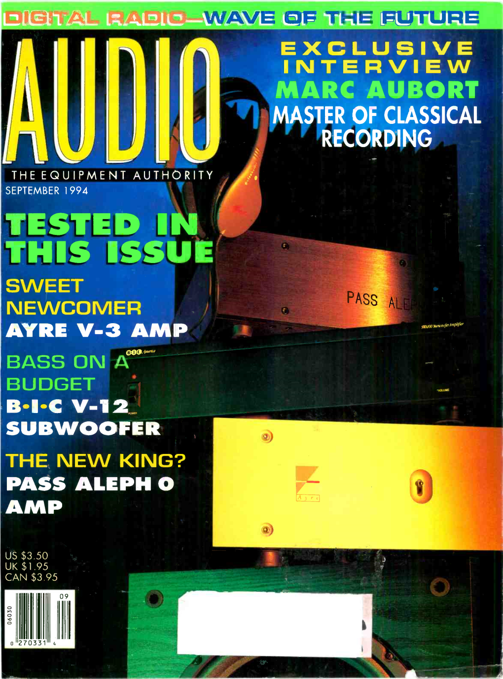 THIS ISSUE SWEET NEWCOMER AYRE V-3 AMP BASS Onactij BUDGET BIC V-12 SUBWOOFER the NEW KING? PASS ALE PH 0 AMP