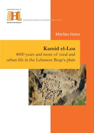 Kamid El-Loz 4000 Years and More of Rural and Urban Life in the Lebanese Beqa‘A Plain