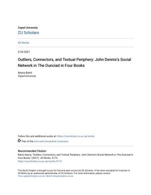 Outliers, Connectors, and Textual Periphery: John Dennisâ•Žs Social