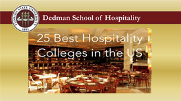 Dedman School of Hospitality from the Classroom to the Corporate World WHATWHAT IS IS HOSPITALITY? HOSPITALITY?