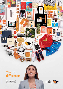 The Intu Difference Intu Properties Plc Annual Report 2016 Welcome to Our Annual Report 2016